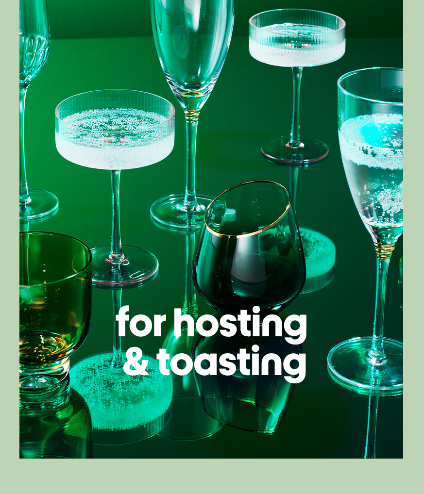 for hosting & toasting